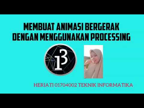  Membuat  Animasi  Bergerak Dengan  Menggunakan Processing  