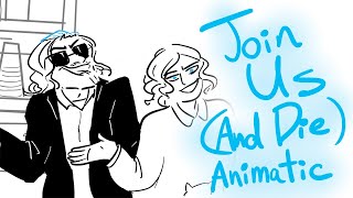 Join Us (And Die) Animatic!