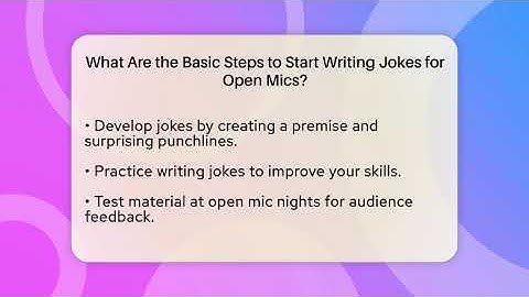What Are the Basic Steps to Start Writing Jokes for Open Mics? | Open Mic Manual News