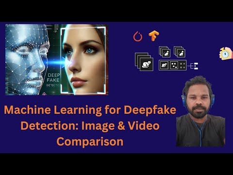 Machine Learning for Deepfake Detection: Image & Video Comparison