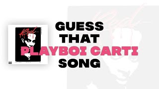 Guess That Playboi Carti Song