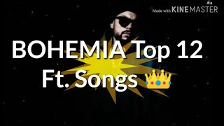 BOHEMIA Top Featuring Rap Songs | Top 12 |