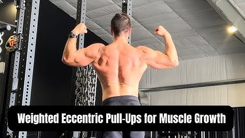 Weighed Eccentric Pull-Ups | GROW MUSCLE + Get Better At Pull-Ups!