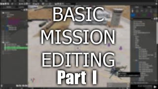 ARMA3 - Basic Mission Editing Pt.1