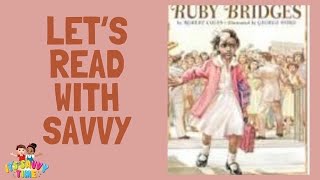 Let's Read With Savvy: The Story Of Ruby Bridges - Reading Time!
