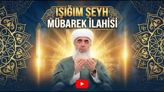 Işığım Şeyh Mübarek - Menzil Yeni İlahi