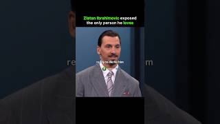 Zlatan Ibrahimovic Exposed His Most Loved Person 😶‼️
