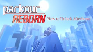 How to unlock Afterboost | PARKOUR Reborn Alpha 1.42