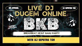 Download Lagu LIVE DJ DUGEM ONLINE BREAKBEAT KEJUT BAHU WITH DJ SEPUTRA TAN MP3