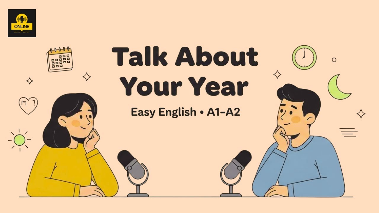 Let's Talk About Your Year | English Speaking Practice | Online English Podcast for Beginners