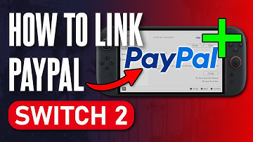 How to Link PayPal Account to Nintendo Switch 2