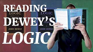 Reading Dewey's Logic 46: The Pattern of Inquiry pp. 121-22
