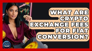 What Are Crypto Exchange Fees For Fiat Conversion? - Crypto Trading Strategists