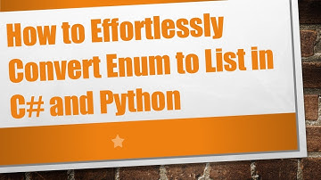 How to Effortlessly Convert Enum to List in C# and Python