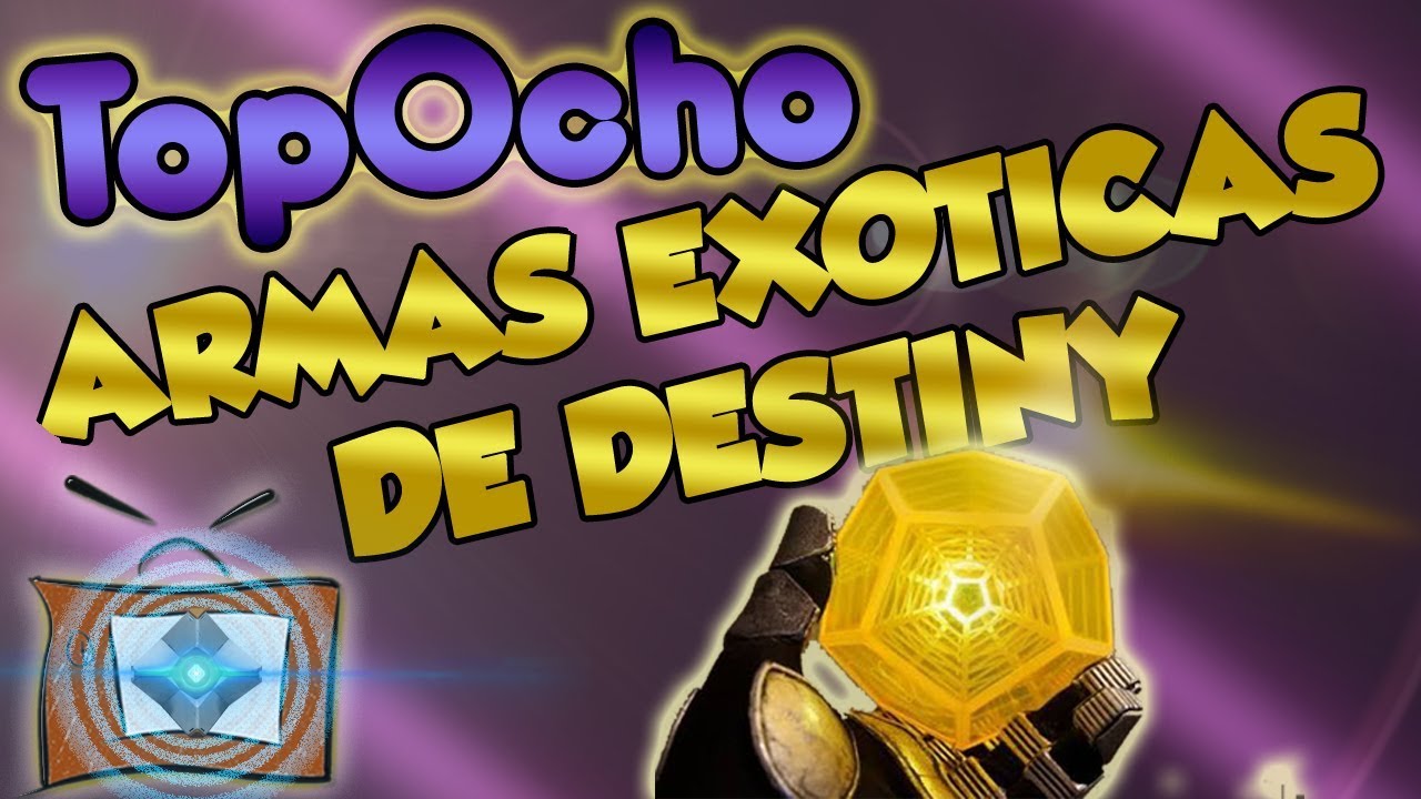 DESTINY 1 :  Top Armas Exóticas | TopOcho