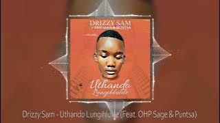 Drizzy Sam - Uthando Lungihlulile (feat. OHP Sage & Puntsa) [Visualiser]