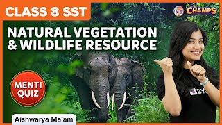 Natural Vegetation & Wildlife Resource | Land, Soil, Water, Natural Vegetation & Wildlife Resource
