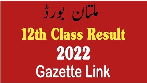 12th class result 2022 multan board | gazette | 2nd year result 2022 | 12 class result 2022
