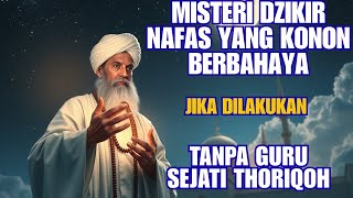 Misteri Dzikir Nafas Yang Konon Berbahaya Jika Dilakukan Tanpa Guru Sejati Thariqatullah