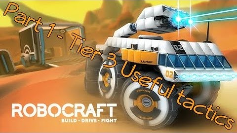 RoboCraft Part 1 - Tier 3 Tactics