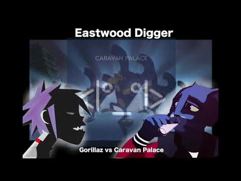 Eastwood Digger - Caravan Palace vs. Gorillaz (Mashup)
