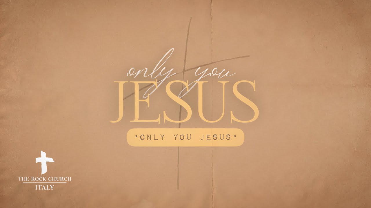 Only You Jesus - Official Lyric Video 