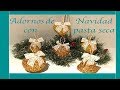 Adornos de Navidad (porexpan o corcho blanco) con Pasta Seca y Barniz Casero.