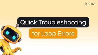 Quick Troubleshooting for Loop Errors