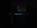 D, you hike at night, yuuup!