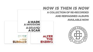 Dashboard Confessional - Now Is Then Is Now: A Collection of Re-recorded and Re-imagined Albums