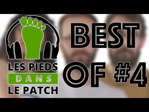 Les pieds dans le patch saison 3, Best of #4