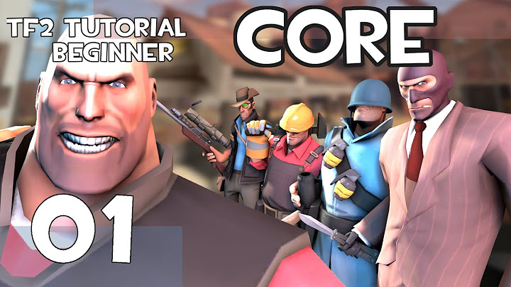 Hướng dẫn chơi game team fortress 2