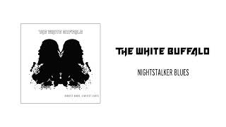 The White Buffalo - Nightstalker Blues (Official Audio)