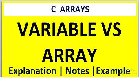 Difference between variable and array in C programming