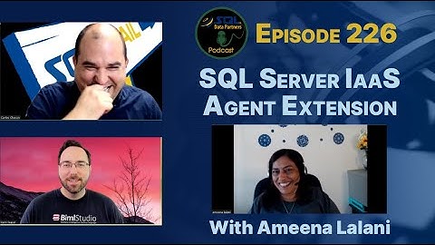 Episode 226: SQL Server IaaS Agent Extension