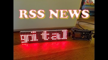 Arduino Digital LED Dot Matrix RSS NEWS ticker on ESP8266 MAX7219