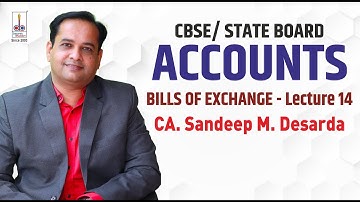BILLS OF EXCHANGE : 12TH ACCOUNTS II CA SANDEEP DESARDA II DBPA