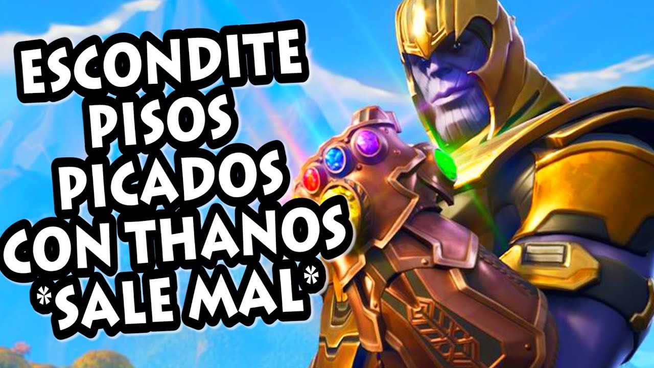 JUGANDO AL ESCONDITE con THANOS en PISOS PICADOS *DESTROZO LA CIUDAD* FORTNITE PERSONALIZADAS