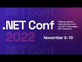 .NET Conf 2022 - Day 1