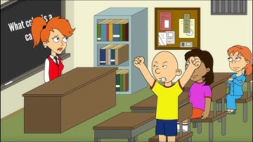 Caillou Throws a Tantrum in Class/Grounded