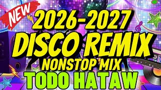 Download Lagu NEW 2026-2027 DISCO REMIX TODO HATAW (NONSTOP MIX) DJVANVAN PRADO REMIX MP3