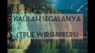 Download Lagu Kaulah segalanya || True worshipper MP3