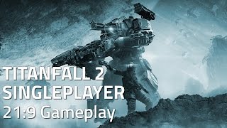 Titanfall 2 Singleplayer - 21:9 Ultrawide Gameplay