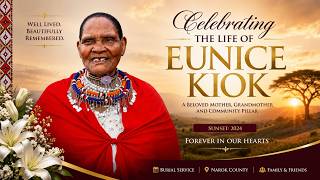 A Life Well Lived: Mrs. Eunice Koitankei Kiok