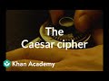 The caesar cipher  journey into cryptography  computer science  khan academy