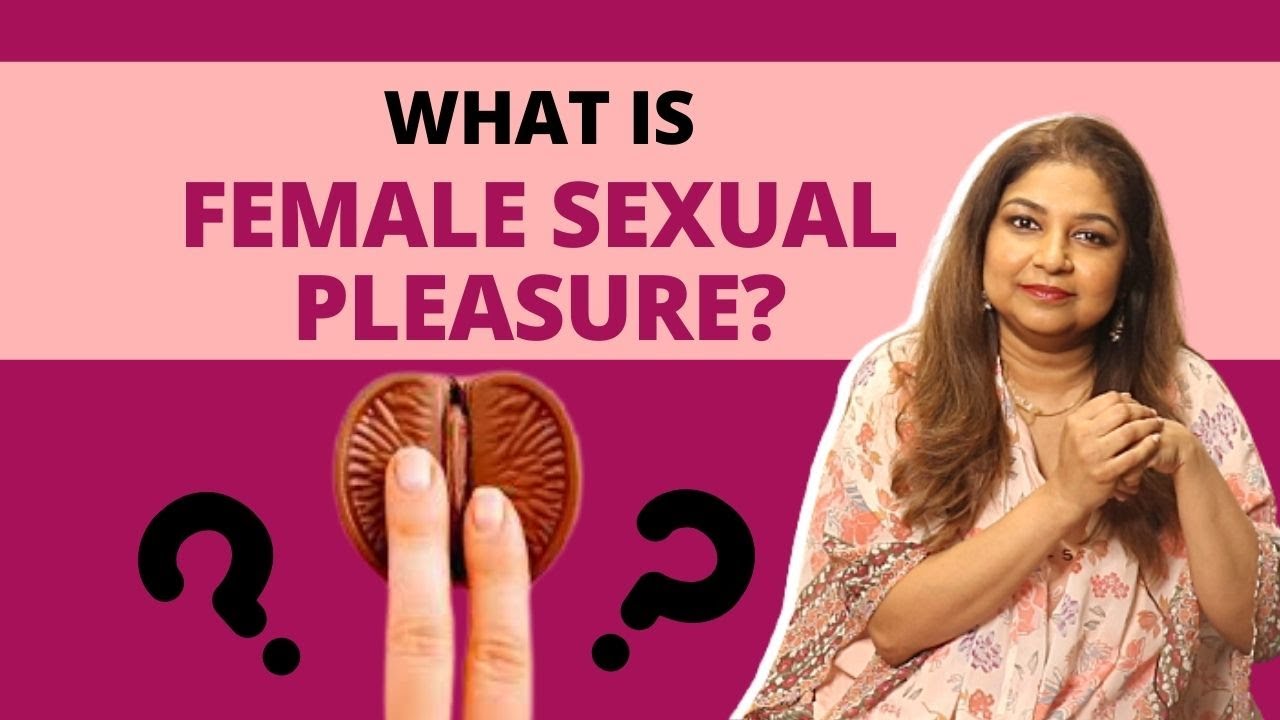 All you need to know about female sexual pleasure Explains Dr picture