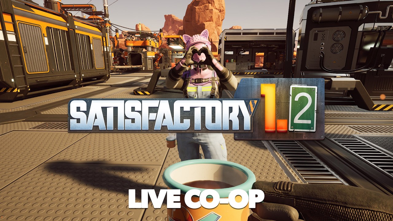 Launch Day - Satisfactory 1.2! | Co-Op Factory Building Live