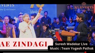 Aye Zindagi Gale Lga Le - ( Live ) By Suresh Wadkar I 70 Musicians I  Team Yogesh Pathak I Sadma