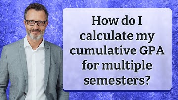 How do I calculate my cumulative GPA for multiple semesters?