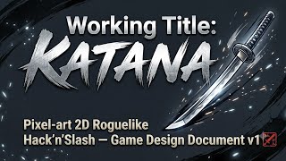 First devlog:Katana documentary
